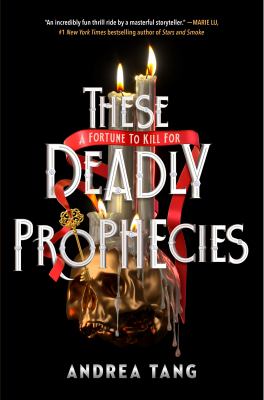 These deadly prophecies by Andrea Tang,