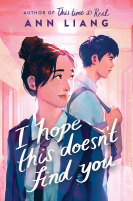 I hope this doesn't find you by Ann Liang