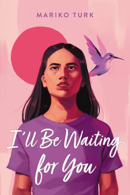 I'll be waiting for you by Mariko Turk,