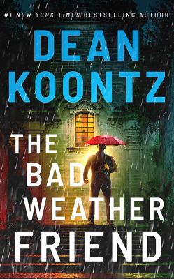 The bad weather friend by Dean R. Koontz (1945-)