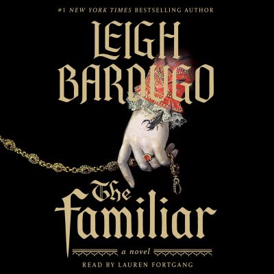 The familiar by Leigh Bardugo,