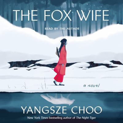 The fox wife by Yangsze Choo,