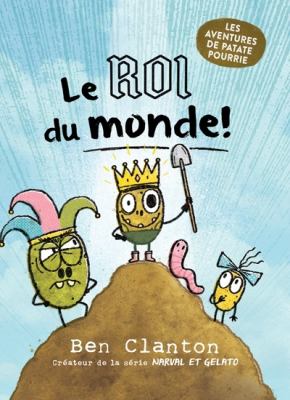 Les aventures de Patate Pourrie by Ben Clanton, (1988-)