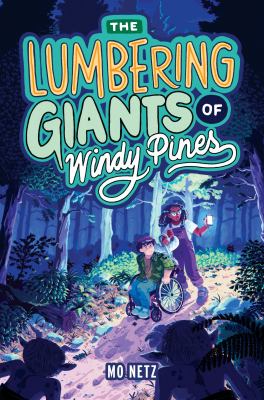 The lumbering giants of Windy Pines by Mo Netz,
