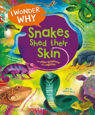 I wonder why snakes shed their skin by Amanda O'Neill,