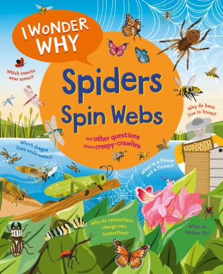 I wonder why spiders spin webs by Amanda O'Neill,