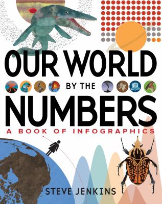 Our world by the numbers by Steve Jenkins, (1952-2021,)