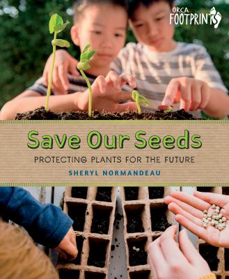 Save our seeds by Sheryl Normandeau,