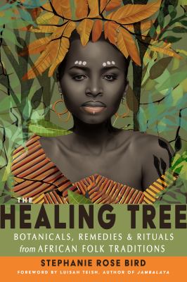 The healing tree by Stephanie Rose Bird, (1960-)