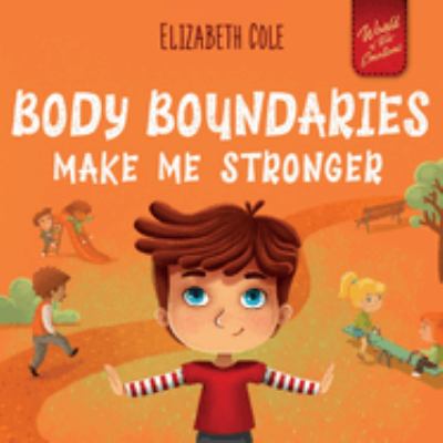 Body boundaries make me stronger by Elizabeth Cole