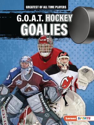 G.O.A.T. hockey goalies by Josh Anderson,