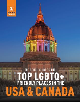 Top LGBTQ+ friendly places in the USA & Canada 