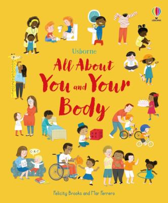 All about you and your body by Felicity Brooks,