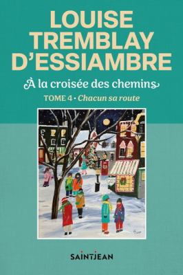 Chacun sa route by Louise Tremblay-D'Essiambre, (1953-)