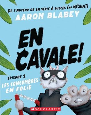 En cavale! by Aaron Blabey,