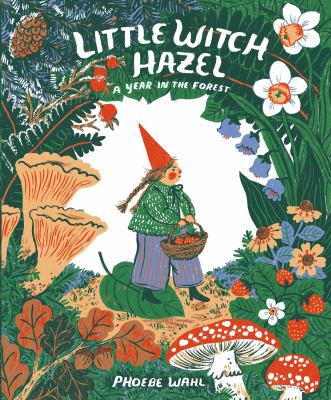 Little Witch Hazel by Phoebe Wahl,