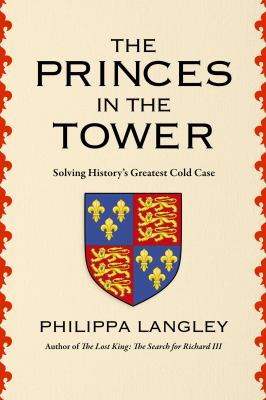 The princes in the tower by Philippa Langley