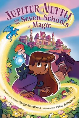 Jupiter Nettle and the Seven Schools of Magic by Sangu Mandanna,
