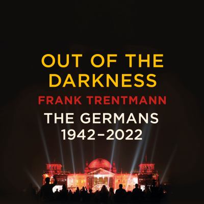 Out of the darkness by Frank Trentmann