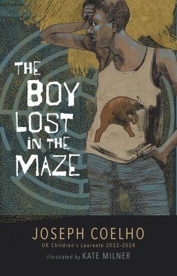 The boy lost in the maze by Joseph Coelho,