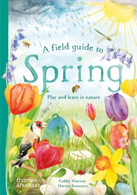 A field guide to spring by Gabby Dawnay,