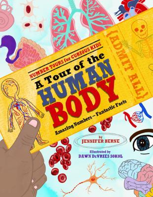 A tour of the human body by Jennifer Berne,