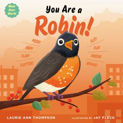 You are a robin! by Laurie Ann Thompson,
