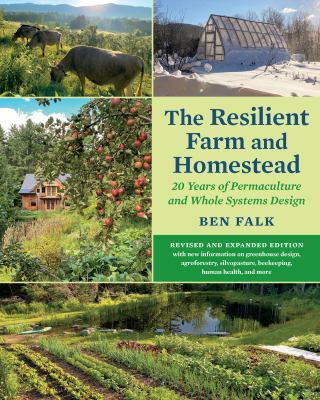 The resilient farm and homestead by Ben Falk, (1977-)