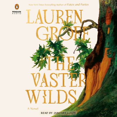 The vaster wilds by Lauren Groff