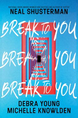 Break to you by Neal Shusterman,