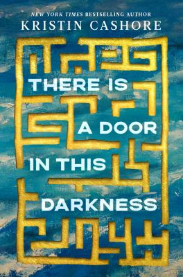 There is a door in this darkness by Kristin Cashore,