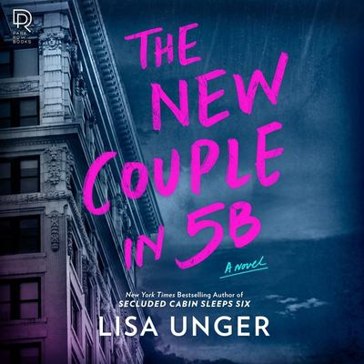The new couple in 5B by Lisa Unger, (1970-)