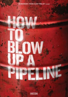 How to blow up a pipeline 