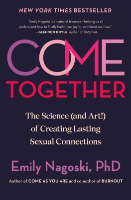 Come together by Emily Nagoski