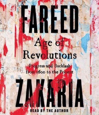 Age of revolutions by Fareed Zakaria,