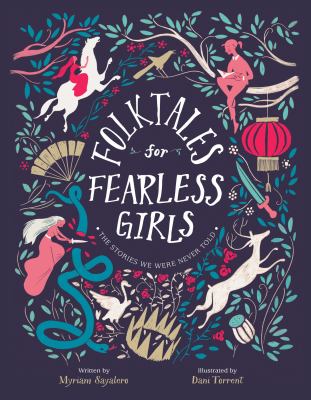 Folktales for fearless girls by Myriam Sayalero,