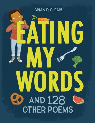 Eating my words by Brian P. Cleary, (1959-)