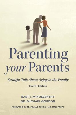 Parenting your parents by Bart J. Mindszenthy