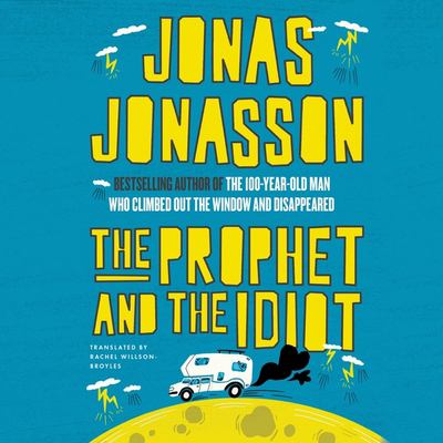 The prophet and the idiot by Jonas Jonasson, (1961-)