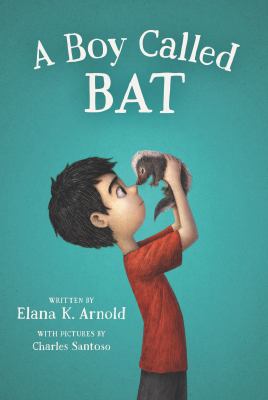 A boy called BAT by Elana K. Arnold