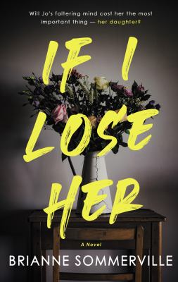 If i lose her by Brianne Sommerville