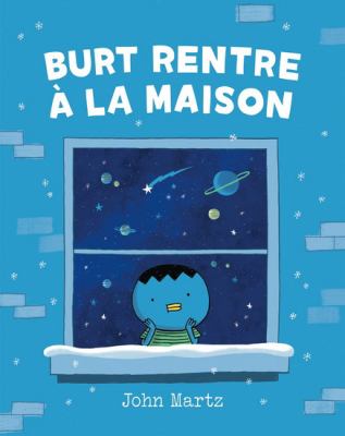 Burt rentre à la maison by John Martz, (1978-)