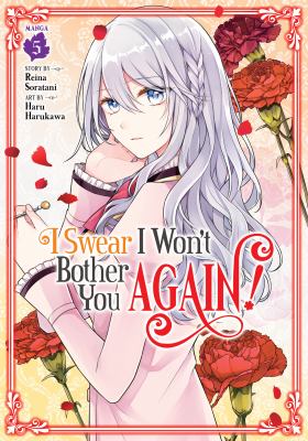 I swear I won't bother you again! by Reina Soratani,