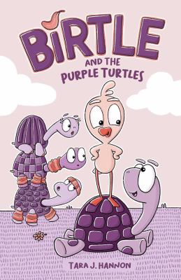 Birtle and the purple turtles by Tara J. Hannon