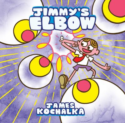 Jimmy's elbow by James Kochalka,