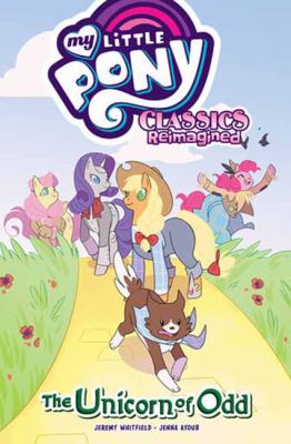 My little pony, Classics reimagined by Jeremy Whitley,