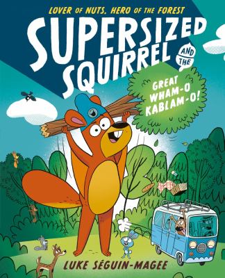 Supersized Squirrel by Luke Séguin Magee,