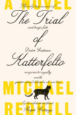 The trial of Katterfelto by Michael Redhill, (1966-)