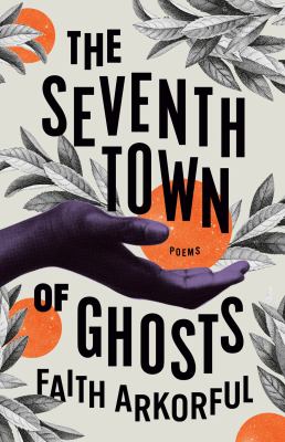 The seventh town of ghosts by Faith Arkorful,