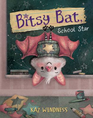 Bitsy bat, school star by Kaz Windness